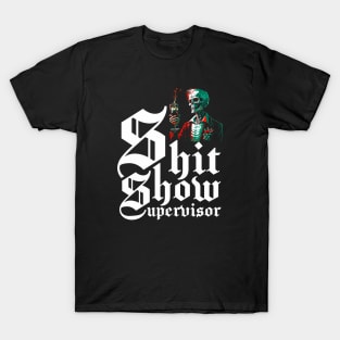 Shit Show Supervisor T-Shirt